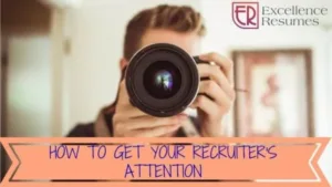 Tips To Get Recruiters Attention